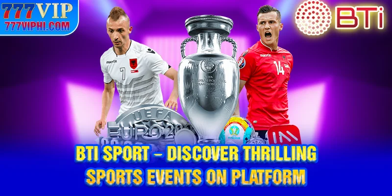BTi Sport – Discover Thrilling Sports Events On Platform