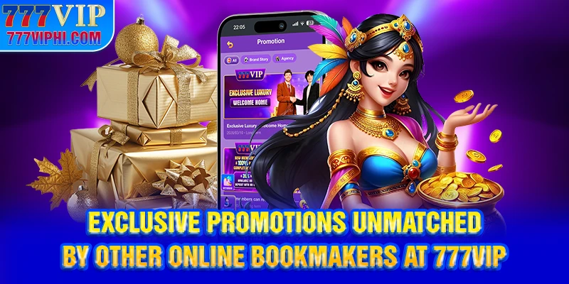 Exclusive Promotions Unmatched by Other Online Bookmakers at 777VIP