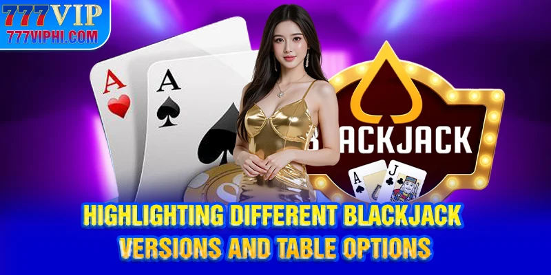 Highlighting different Blackjack versions and table options