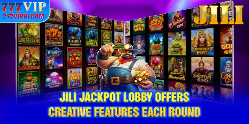 Jili jackpot lobby offers creative features each round
