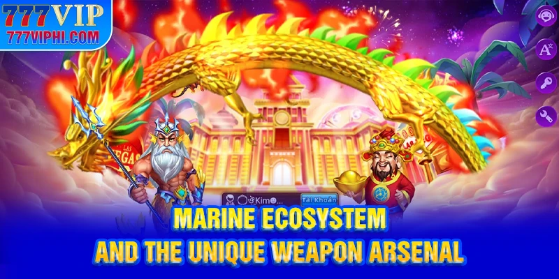 Marine Ecosystem and the Unique Weapon Arsenal