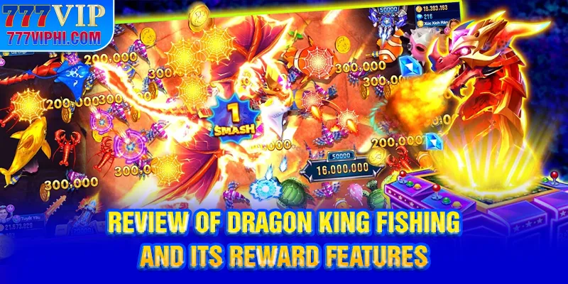 Review of Dragon King Fishing and Its Reward Features