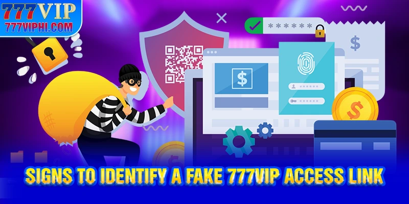 Signs to Identify a Fake 777VIP Access Link