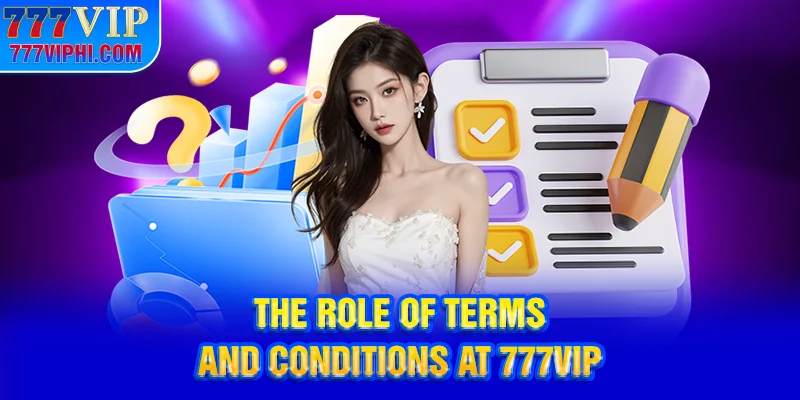 The Role of Terms and Conditions at 777VIP