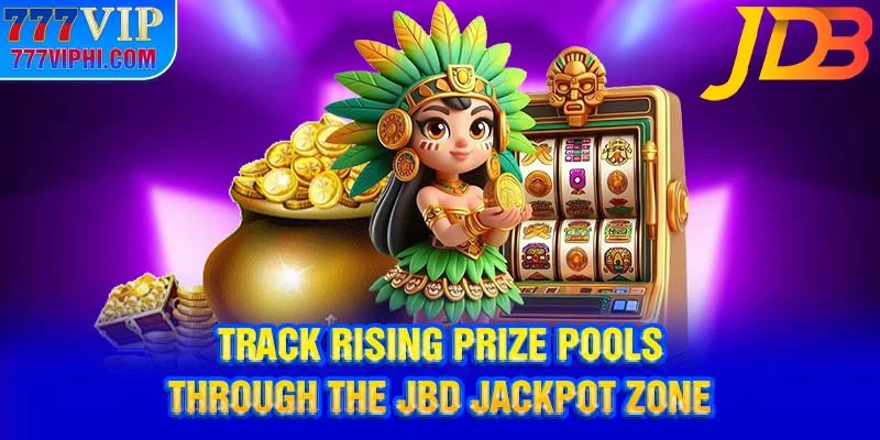 Track rising prize pools through the JBD jackpot zone