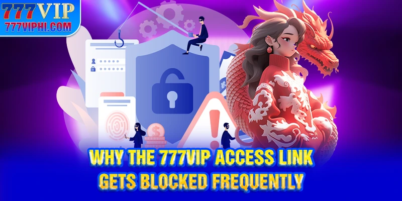 Why the 777VIP Access Link Gets Blocked Frequently